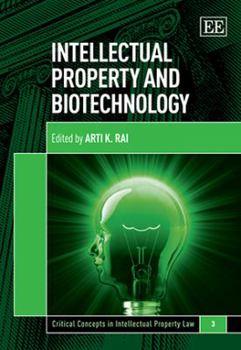 Intellectual Property and Biotechnology (Critical Concepts in Intellectual Property Law series, 3)