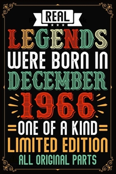 Real Legends Were Born In December 1966 One Of A Kind Limited Edition All Original Parts: Funny Novelty Gift For Men And Women - 53rd Birthday Gift For 53 Years Old Men and Women born ... Diary, 120 p