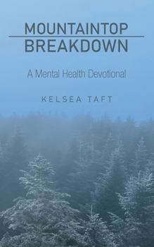 Paperback Mountaintop Breakdown: A Mental Health Devotional Book