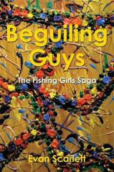 Paperback Beguiling Guys: The Fishing Girls Saga Book