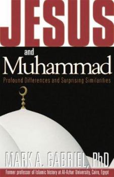 Paperback Jesus and Muhammad: Profound Differences and Surprising Similarities Book