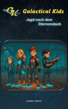 Paperback Galactical Kids: Jagd nach dem Sternenstaub [German] Book