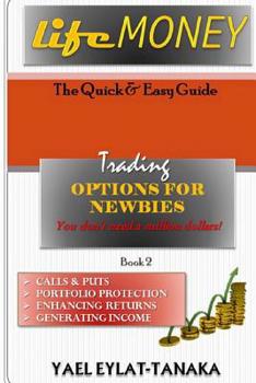 Paperback LifeMONEY - Options for Newbies: Basic Concepts and Techniques Book