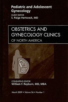 Hardcover Pediatric and Adolescent Gynecology, an Issue of Obstetrics and Gynecology Clinics: Volume 36-1 Book