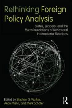 Paperback Rethinking Foreign Policy Analysis: States, Leaders, and the Microfoundations of Behavioral International Relations Book