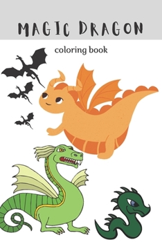 Paperback Magic Dragon Coloring book: Magic coloring book