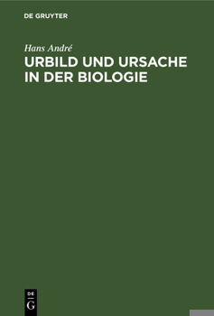 Hardcover Urbild Und Ursache in Der Biologie [German] Book