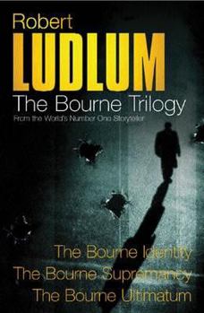 Hardcover Three Great Novels - The Bourne Trilogy: The Bourne Identity, the Bourne Supremacy, the Bourne Ultimatum Book