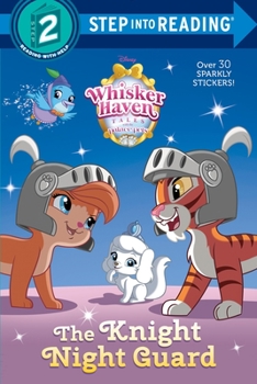 Paperback The Knight Night Guard (Disney Palace Pets: Whisker Haven Tales) Book