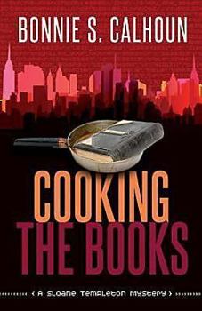 Cooking the Books - Book #1 of the Sloane Templeton Mysteries