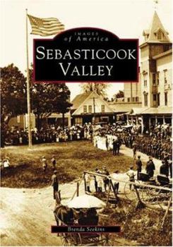 Sebasticook Valley (Images of America: Maine) - Book  of the Images of America: Maine