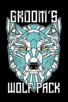 Paperback Journal: Mens Grooms Wolf Pack Groom Bachelor Party Friends Groomsmen Black Lined Notebook Writing Diary - 120 Pages 6 x 9 Book