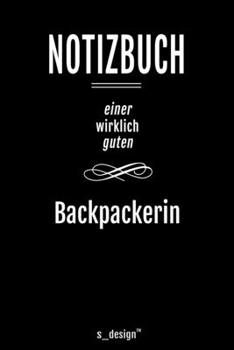 Paperback Notizbuch f?r Backpacker / Backpackerin: Originelle Geschenk-Idee [120 Seiten liniertes blanko Papier ] [German] Book