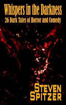 Paperback Whispers in the Darkness: 26 Dark Tales of Horror and Comedy Book