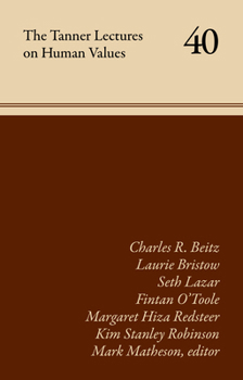 The Tanner Lectures on Human Values: Volume 40 (Volume 40)