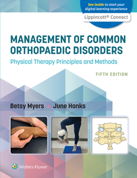 Misc. Management of Common Orthopaedic Disorders: Physical Therapy Principles and Methods 5e Lippincott Connect Print Book and Digital Access Card Package Book