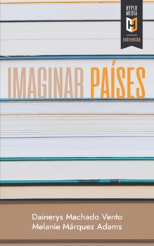 Paperback Imaginar países: Entrevistas a escritoras latinoamericanas en Estados Unidos [Spanish] Book