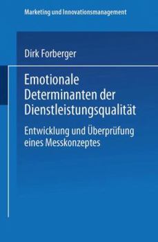 Paperback Emotionale Determinanten Der Dienstleistungsqualität: Entwicklung Und Überprüfung Eines Messkonzeptes [German] Book