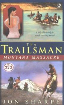 Montana Massacre - Book #273 of the Trailsman