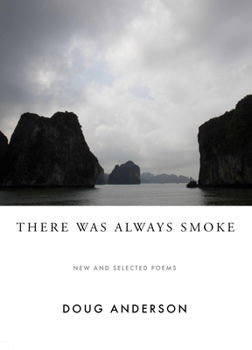 Paperback There Was Always Smoke: New & Selected Poetry Book