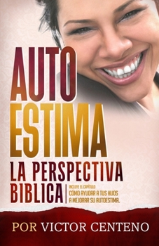 Paperback Autoestima: La Perspectiva Biblica [Spanish] Book
