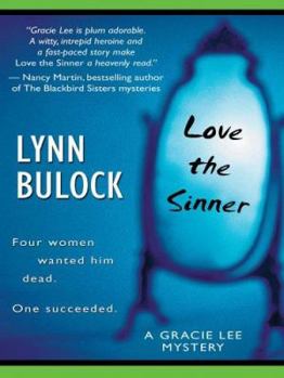 Hardcover Love the Sinner: Gracie Lee Mystery Series #1 (Life, Faith & Getting It Right #5) (Steeple Hill Cafe) [Large Print] Book