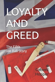 Paperback Loyalty and Greed: The Fifth Jon Ball Story Book