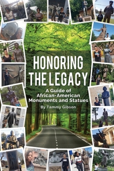 Paperback Honoring The Legacy: A Guide of African-American Monuments and Statues Book