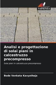 Paperback Analisi e progettazione di solai piani in calcestruzzo precompresso [Italian] Book