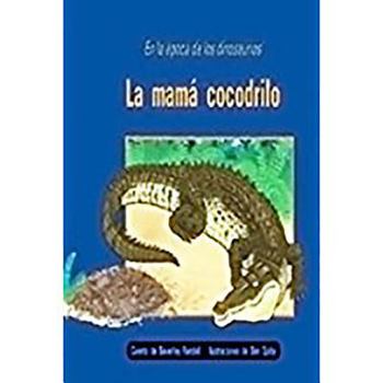 Paperback La Mamá Cocodrilo (the Careful Crocodile): Individual Student Edition Anaranjado (Orange) [Spanish] Book