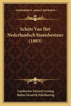 Paperback Schets Van Het Nederlandsch Staatsbestuur (1883) [Dutch] Book