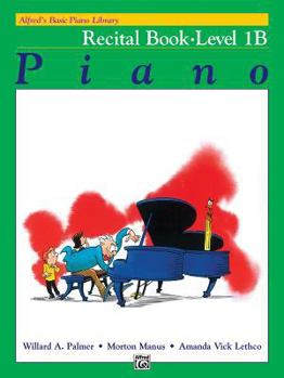 Paperback Alfred's Basic Piano Library: Piano Recital Book Level 1B Book