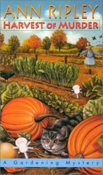 Harvest Of Murder - Book #6 of the Gardening Mysteries