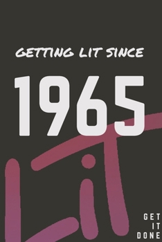 Paperback Getting Lit since 1965 Notebook Birthday Gift: Lined Notebook / Journal Gift, 120 Pages, 6x9, Soft Cover, Matte Finish Book