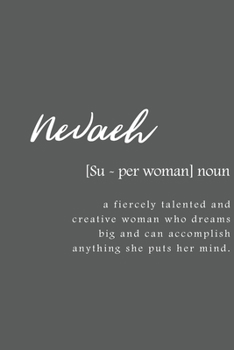Nevaeh: Women Definition - Personalized Notebook Blank Journal Lined Gift For Women Girls And Students
