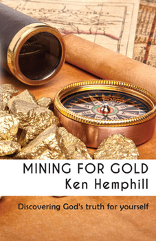 Paperback Mining for Gold: Discovering True Riches Book