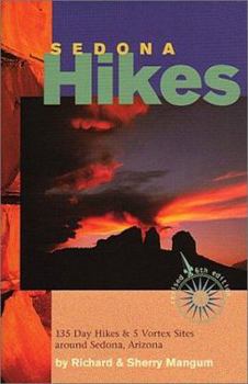 Paperback Sedona Hikes: 135 Day Hikes Around Sedona, Arizona Book