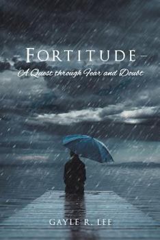 Paperback Fortitude: A Quest through Fear and Doubt Book