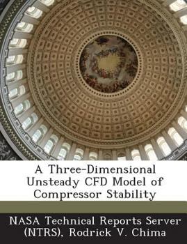 Paperback A Three-Dimensional Unsteady Cfd Model of Compressor Stability Book