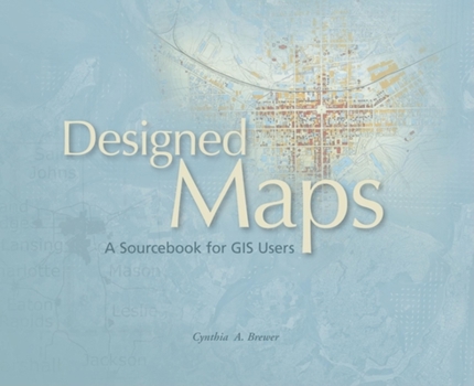 Paperback Designed Maps: A Sourcebook for GIS Users Book