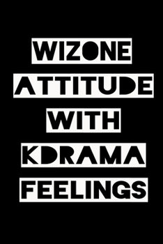 Paperback Wizone Attitude with Kdrama Feelings: KPOP Fan Gratitude Journal Book 366 Pages 6" x 9" Notebook Book