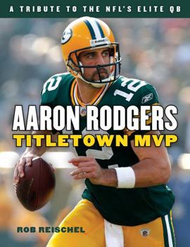 Paperback Aaron Rodgers: Titletown MVP Book