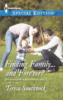 Finding Family and Forever - Book #1 of the Bachelors of Blackwater Lake