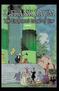 Paperback The Enchanted Island of Yew Illustrated Book