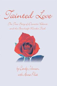 Paperback Tainted Love: The True Story of Domestic Violence and the Bornhoeft Murder Trial Book