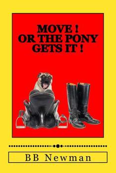 Paperback Move ! Or the pony gets it ! Book