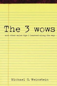 Paperback The 3 WOWS And Other Sales Tips I Learned Along The Way Book