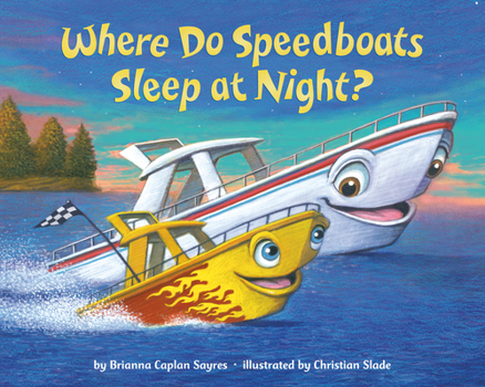 Board book Where Do Speedboats Sleep at Night? Book