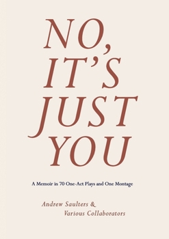 Paperback No, It's Just You: A Memoir in 70 One-Act Plays and One Montage Book