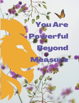 Paperback You Are Powerful Beyond Measure: Good Vibe and Inspirational Coloring book